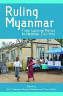 Ruling Myanmar from Cyclone Nargis to national elections
