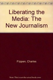 Liberating the media: the new journalism