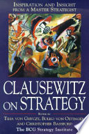 Clausewitz on strategy inspiration and insight from a master strategist