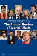 Strategic survey 2012 the annual review of world affairs
