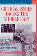 Critical issues facing the Middle East security, politics, and economics