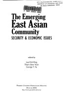 The emerging East Asian community security & economic issues