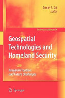 Geospatial technologies and homeland security research frontiers and future challenges