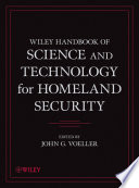 Wiley handbook of science and technology for homeland security