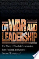 On leadership an anthology of the thought of combat commanders : Frederick the Great to Norman Schwarzkopf