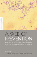A web of prevention biological weapons, life sciences and the governance of research