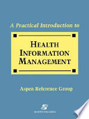 A practical introduction to health information management aspen reference group