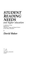 STUDENT READING NEEDS and higher education A collection of essays