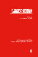 International librarianship critical concepts in media and cultural studies