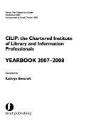 CILIP the Chartered Institute of Library and Information Professionals : yearbook 2007-2008