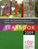 CILIP the Chartered Institute of Library and Information Professionals yearbook 2009