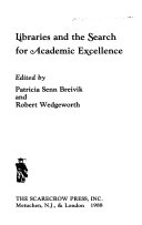 Libraries and the search for academic excellence edited