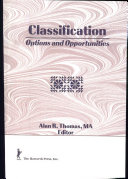 Classification options and opportunities