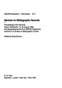 Seminar on bibliographic records proceedings of the..held 15 - 16 August 1990