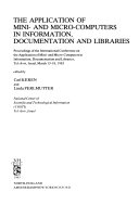 The application of mini and microcomputers in information, documentation and libraries