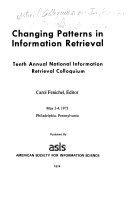 Changing patterns in information retrieval 10th Annual National Information Retrieval Colloquium