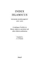 Index Islamicus 4th supplement 1971-1975 a catalogue of articles on Islamic subjects in periodicals and other collective publication