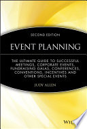 Event Planning the ultimate guide to successful meetings, corporate events, fund-raising galas, conferences, incentives and other special events