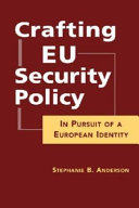 Crafting EU security policy in pursuit of a European identity