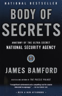Body of secrets anatomy of the ultra-secret National Security Agency