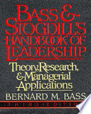 Bass & Stogdill's handbook of leadership theory, research, and managerial applications