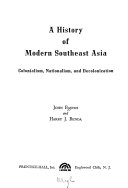 A history of modern Southeast Asia colonialism, nationalism, and decolonization