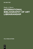 International bibliography of art librarianship an annoted compilation