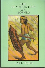 The head-hunters of Borneo
