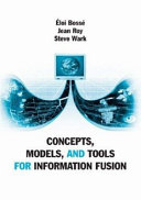 Concepts, models, and tools for information fusion
