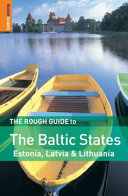 The rough guide to the Baltic States Estonia, Latvia & Lithuania