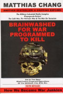 Brainwashed for war, programmed to kill