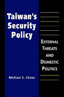 Taiwan's security policy external threats and domestic politics
