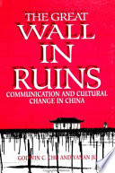 The great wall in ruins communication and cultural change in China