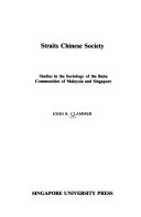 Straits Chinese Society studies in the sociology of the baba communities of Malaysia and Singapore