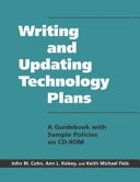 Writing and updating technology plans a guidebook with sample policies on CD-ROM
