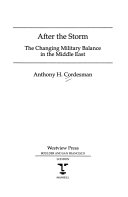 After the storm the changing military balance in the Middle East