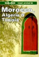 Morocco, Algeria & Tunisia a travel survival kit
