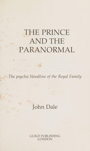 The Prince and the paranormal the psychic bloodline of the Royal family