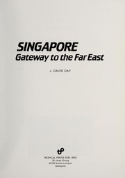 SINGAPORE Gateway to the Far East