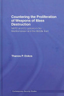 Countering the Proliferation of Weapons of Mass Destruction NATO and EU options in the Mediterranean and the Middle East