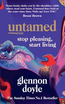 Untamed stop pleasing, start living