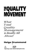 THE QUALITY MOVEMENT What Total Quality Management is Really All About!