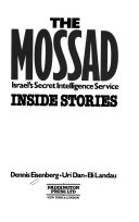 The Mossad inside stories Israel's secret intelligence service