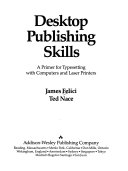 Desktop publishing skills a primer for typesetting with computers and laser printers