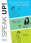 Speak Up AN ILLUSTRATED GUIDE TO PUBLIC SPEAKING