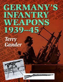 Germany's infantry weapons 1939-45