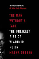 The man without a face the unlikely rise of Vladimir Putin