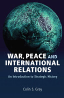 War, peace and international relations an introduction to strategic history