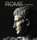 Rome history and treasures of an ancient civilization