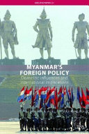 Myanmar's foreign policy domestic influences and international implications